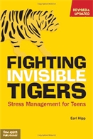 Fighting invisible tigers : a stress management guide for teens.